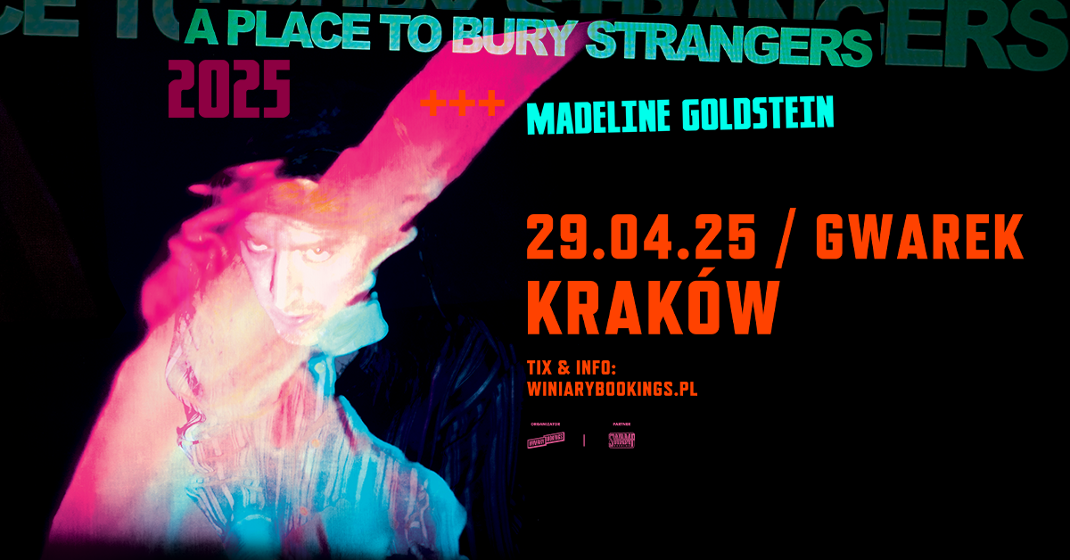 A PLACE TO BURY STRANGERS - FB EVENT - KRAKÓW  Foto: 