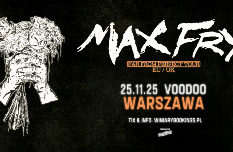 MAX FRY - FB EVENT - WARSZAWA  Foto: 
