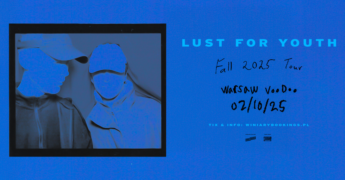 LUST FOR YOUTH - FB EVENT- WARSZAWA  Foto: 