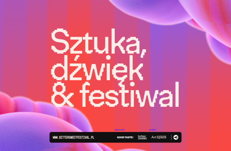 BitterSweet Festival & UAP: festiwal sztuki, relacji i reakcji  Foto: materiały prasowe / Good Taste Production