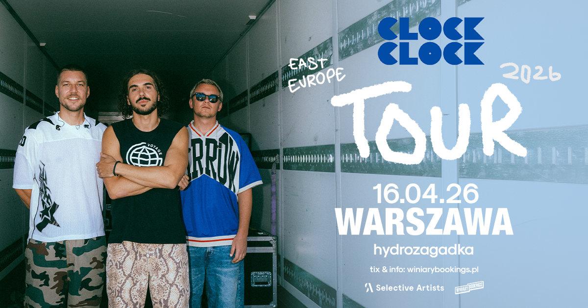 CLOCKCLOCK - FB EVENT - WARSZAWA  Foto: 