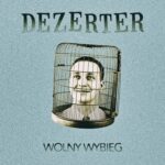 Dezerter Wolny wybieg cover__ Foto: Dezerter Wolny wybieg cover__ Foto:
