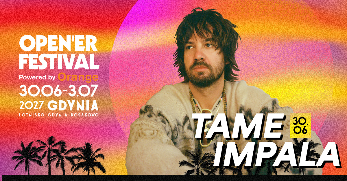 OPENER_2027_1200x628_LinkedIn_TameImpala  Foto: 